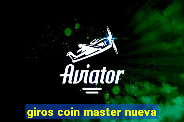 giros coin master nueva